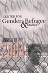 CGRS Annual Report 2004 by UC Hastings Center for Gender & Refugee Studies