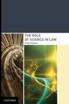 The Role of Science in Law by Robin Cooper Feldman